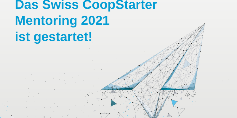 Kickoff Blogpost Swiss CoopStarter Mentoring 2021 Kickoff Blogpost Swiss CoopStarter Mentoring 2021